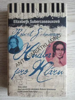 ROBERT SCHUMANN: HUDBA PRO KLÁRU, ELIZABETH SUBERCASEAUXOVÁ, **an