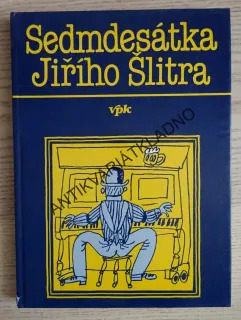 SEDMDESÁTKA JIŘÍHO ŠLITRA, JIŘÍ ŠLITR, **an