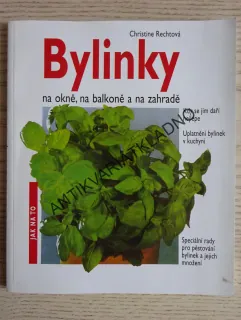 BYLINKY NA OKNĚ, NA BALKONĚ A NA ZAHRADĚ, CHRISTINE RECHTOVÁ, **an