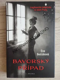 BAVORSKÝ PŘÍPAD, EVA BEŠŤÁKOVÁ, **an