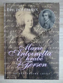 MARIE ANTOINETTA A HRABĚ AXEL FERSEN, EVELYN FARROVÁ, **an