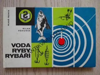 VODA RYBY RYBÁŘI, MILAN POHUNEK, **an