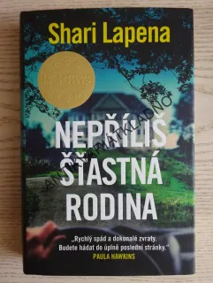 NEPŘÍLIŠ ŠŤASTNÁ RODINA, SHARI LAPENA, **an