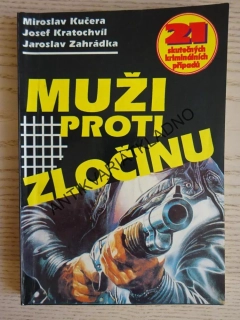 MUŽI PROTI ZLOČINU, MIROSLAV KUČERA, **an
