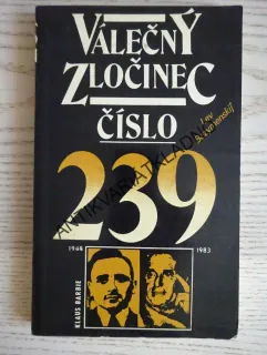 VÁLEČNÝ ZLOČINEC ČÍSLO 239, L. BEZYMENSKIJ, **an 