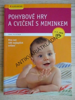 POHYBOVÉ HRY A CVIČENÍ S MIMINKEM, ANNE PULKKINEN, **an