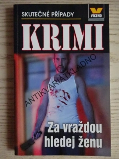 ZA VRAŽDOU HLEDEJ ŽENU, **an