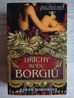 HŘÍCHY RODU BORGIŮ, SARAH BOWEROVÁ, **an