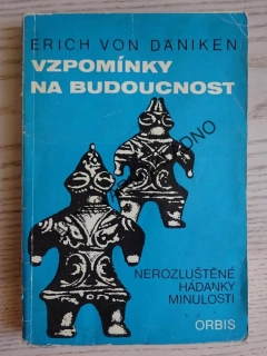 VZPOMÍNKY NA BUDOUCNOST, ERICH VON DÄNIKEN, **an