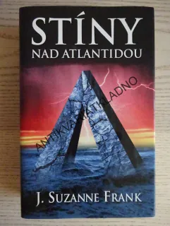 STÍNY NAD ATLANTIDOU, J. SUZANNE FRANK, **an