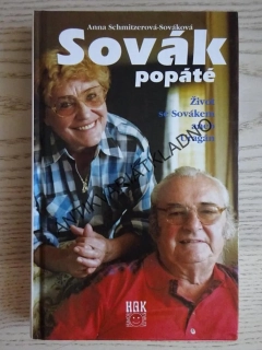 SOVÁK POPÁTÉ, JIŘÍ SOVÁK, ŽIVOT SE SOVÁKEM ANEB URAGÁN, ANNA SCHMITZEROVÁ-SOVÁKOVÁ, autogram Slávka Kopecká,**an