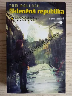 SKLENĚNÁ REPUBLIKA, TOM POLLOCH, **an