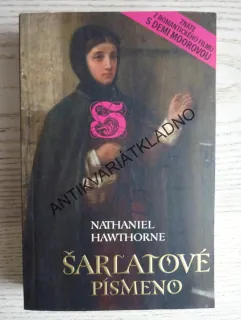 ŠARLATOVÉ PÍSMENO, NATHANIEL HAWTHORNE, **an