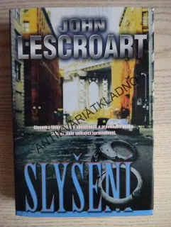 SLYŠENÍ, JOHN LESCROART, **an