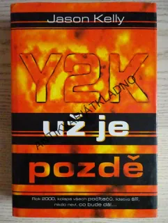 Y2K, UŽ JE POZDĚ, JASON KELLY, **an
