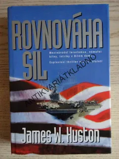 ROVNOVÁHA SIL, JAMES W. HUSTON, **an