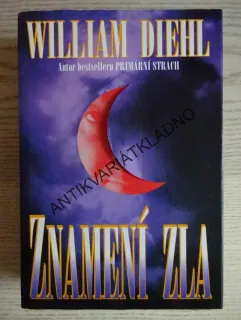ZNAMENÍ ZLA, WILLIAM DIEHL, **an