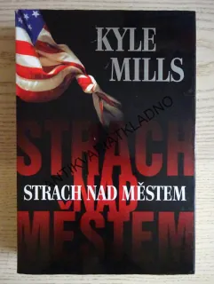STRACH NAD MĚSTEM, KYLE MILLS, **an