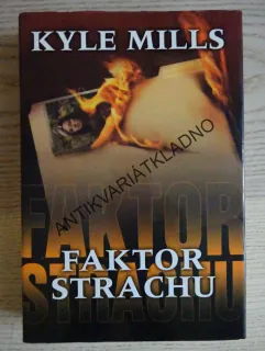 FAKTOR STRACHU, KYLE MILLS, **an