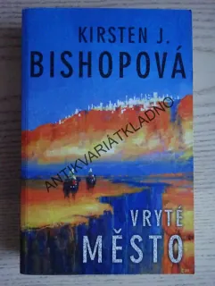 VRYTÉ MĚSTO, KIRSTEN J. BISHOPOVÁ, **an
