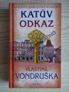 KATŮV ODKAZ, VLASTIMIL VONDRUŠKA, **an