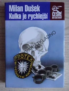 KULKA JE RYCHLEJŠÍ, MILAN DUŠEK, **an