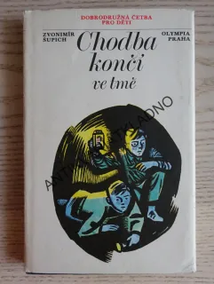 CHODBA KONČÍ VE TMĚ, ZVONIMÍR ŠUPICH, **an