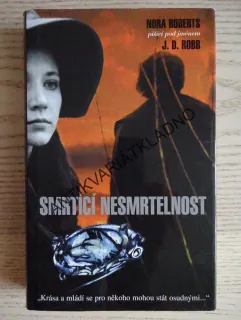 SMRTÍCÍ NESMRTELNOST, NORA ROBERTS JAKO J. D. ROBB A DALŠÍ, **an