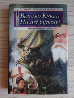 HROZIVÉ TAJEMSTVÍ, BERNARD KNIGHT, **an