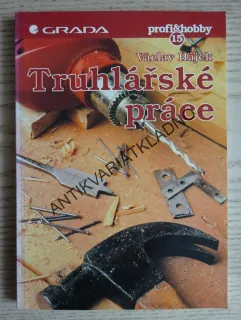 TRUHLÁŘSKÉ PRÁCE, PROFI&HOBBY 15, VÁCLAV HÁJEK, **an