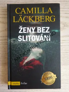ŽENY BEZ SLITOVÁNÍ, CAMILLA LÄCKBERG, **an