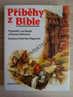 PŘÍBĚHY Z BIBLE, LEO PAVLÁT, ZUZANA HOLASOVÁ, **an