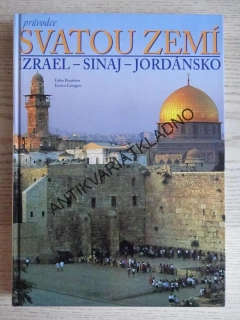 PRŮVODCE SVATOU ZEMÍ, IZRAEL, SINAJ, JORDÁNSKO, FABIO BOURBON, ENRICO LAVAGNO, **an