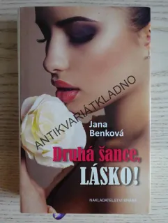 DRUHÁ ŠANCE, LÁSKO!, JANA BENKOVÁ, **an