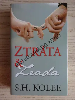 ZTRÁTA A ZRADA, S. H. KOLEE, **an