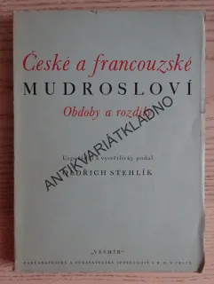 ČESKÉ A FRANCOUZSKÉ MUDROSLOVÍ, OBDOBY A ROZDÍLY, OLDŘICH STEHLÍK, **an