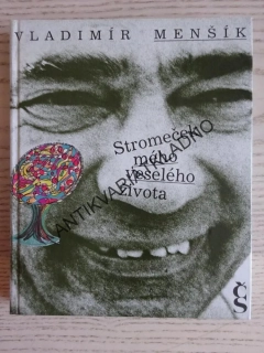 VLADIMÍR MENŠÍK, STROMEČEK MÉHO VESELÉHO ŽIVOTA, **an