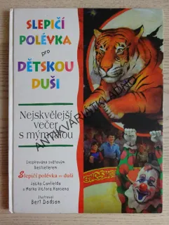 SLEPIČÍ POLÉVKA PRO DĚTSKOU DUŠI, NEJSKVĚLEJŠÍ VEČER S MÝM TÁTOU, **an