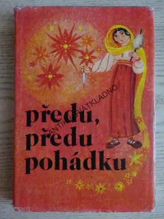 PŘEDU, PŘEDU POHÁDKU, **an