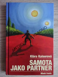 SAMOTA JAKO PARTNER, KLÁRA KAISEROVÁ, **an