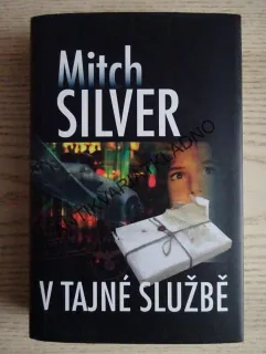 V TAJNÉ SLUŽBĚ, MITCH SILVER, **an