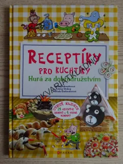 RECEPTÍKY PRO KUCHTÍKY, HURÁ ZA DOBRODRUŽSTVÍM, **an