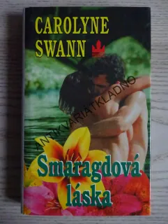 SMARAGDOVÁ LÁSKA, CAROLYNE SWANN, **an
