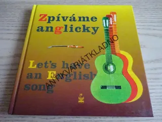 ZPÍVÁME ANGLICKY, ZPĚVNÍK, NOTY, TEXTY, **an