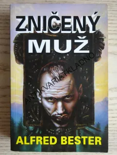 ZNIČENÝ MUŽ, ALFRED BESTER, **an