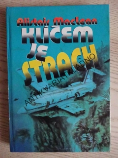KLÍČEM JE STRACH, ALISTAIR MACLEAN, **an