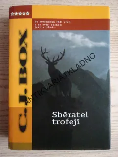 SBĚRATEL TROFEJÍ, C. J. BOX, **an