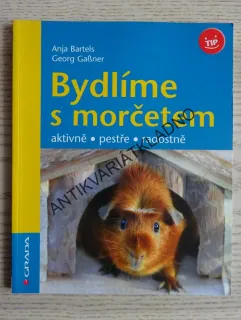 BYDLÍME S MORČETEM, ANJA BARTELS, GEORG GASNER, **an