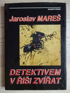 DETEKTIVEM V ŘÍŠI ZVÍŘAT, JAROSLAV MAREŠ, **an