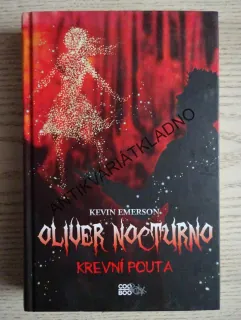 OLIVER NOCTURNO, KREVNÍ POUTA, KEVIN EMERSON, **an